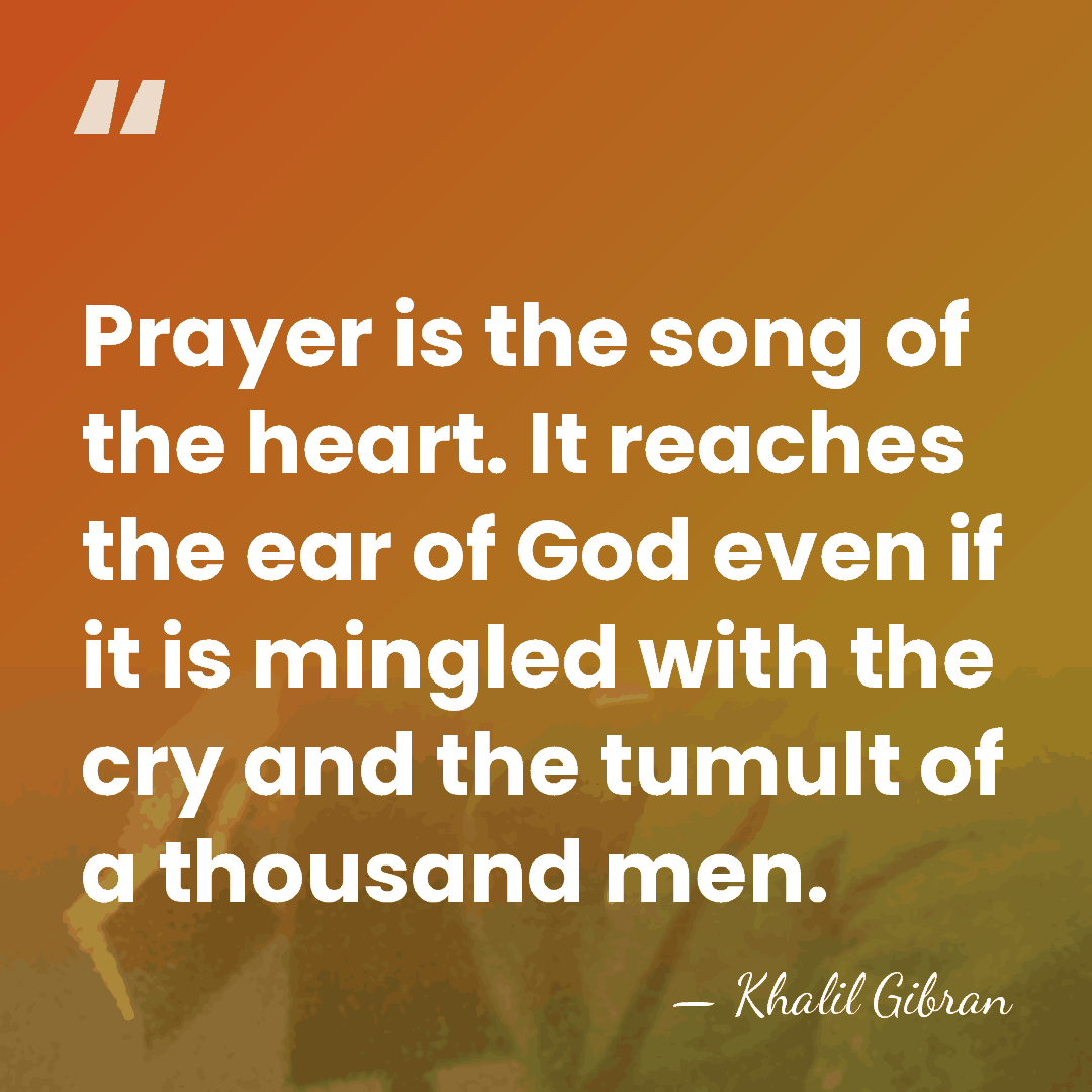 Prayer is the song of the heart. It reaches the ear of&hellip; - Khalil Gibran