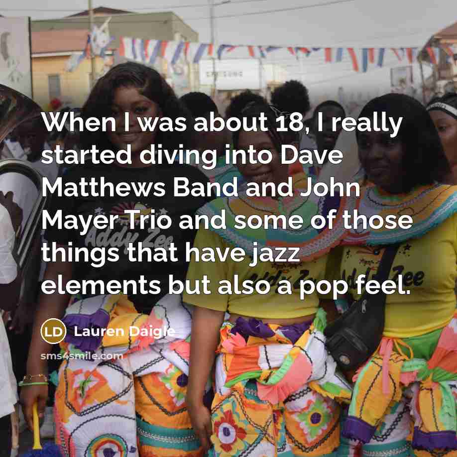 “When I was about 18, I really started diving into…” quote by Lauren Daigle