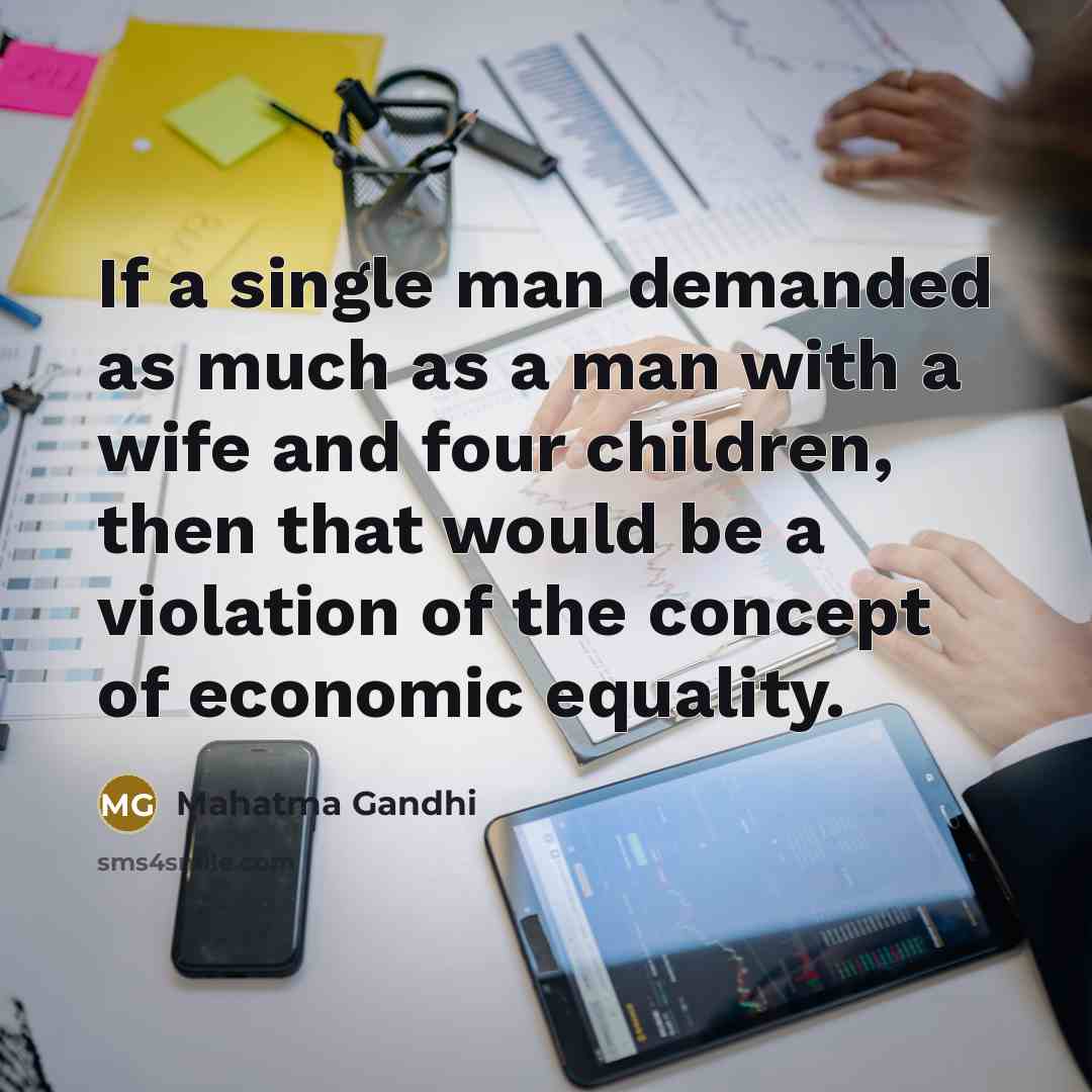 “If a single man demanded as much as a man…” quote by Mahatma Gandhi