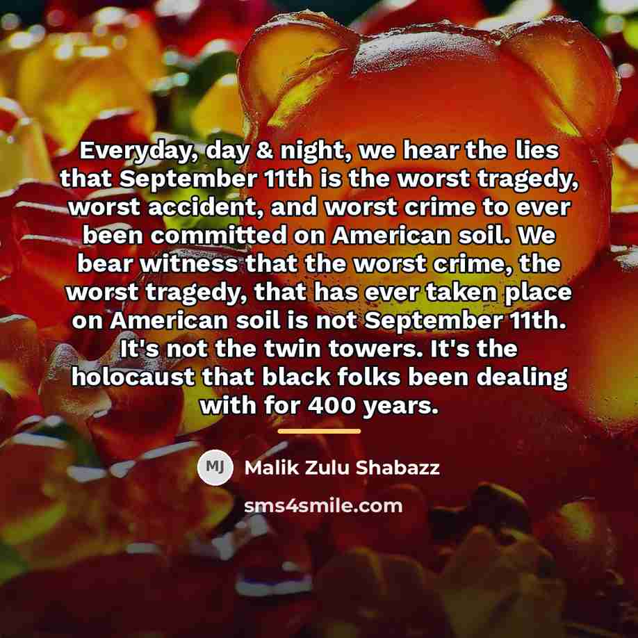 “Everyday, day & night, we hear the lies that September…” quote by Malik Zulu Shabazz