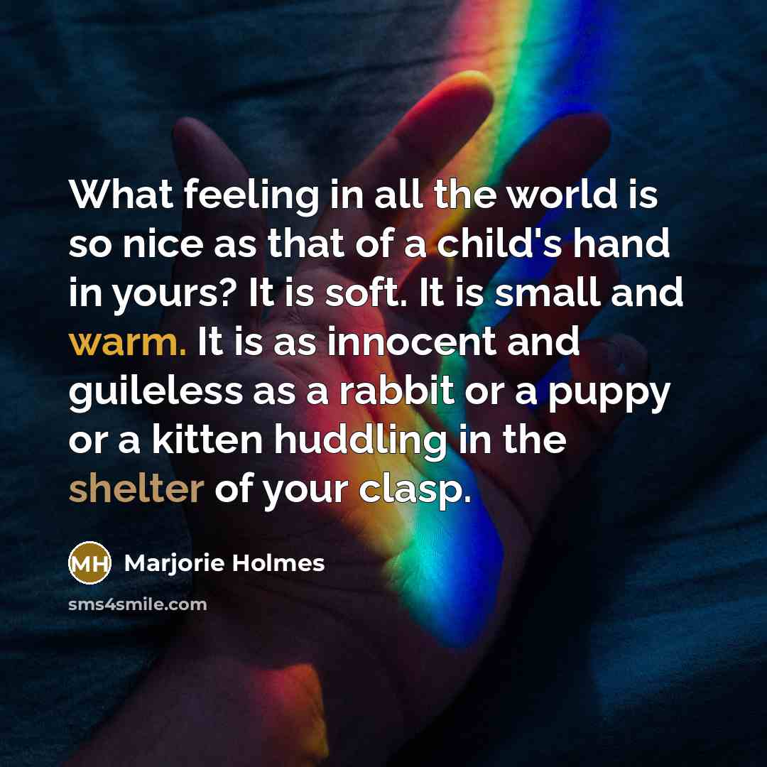 “What feeling in all the world is so nice as…” quote by Marjorie Holmes