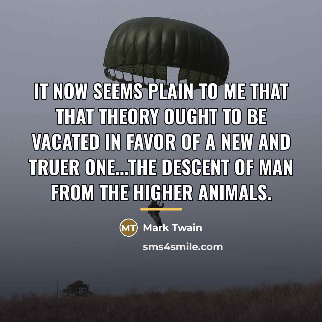 “It now seems plain to me that that theory ought…” quote by Mark Twain