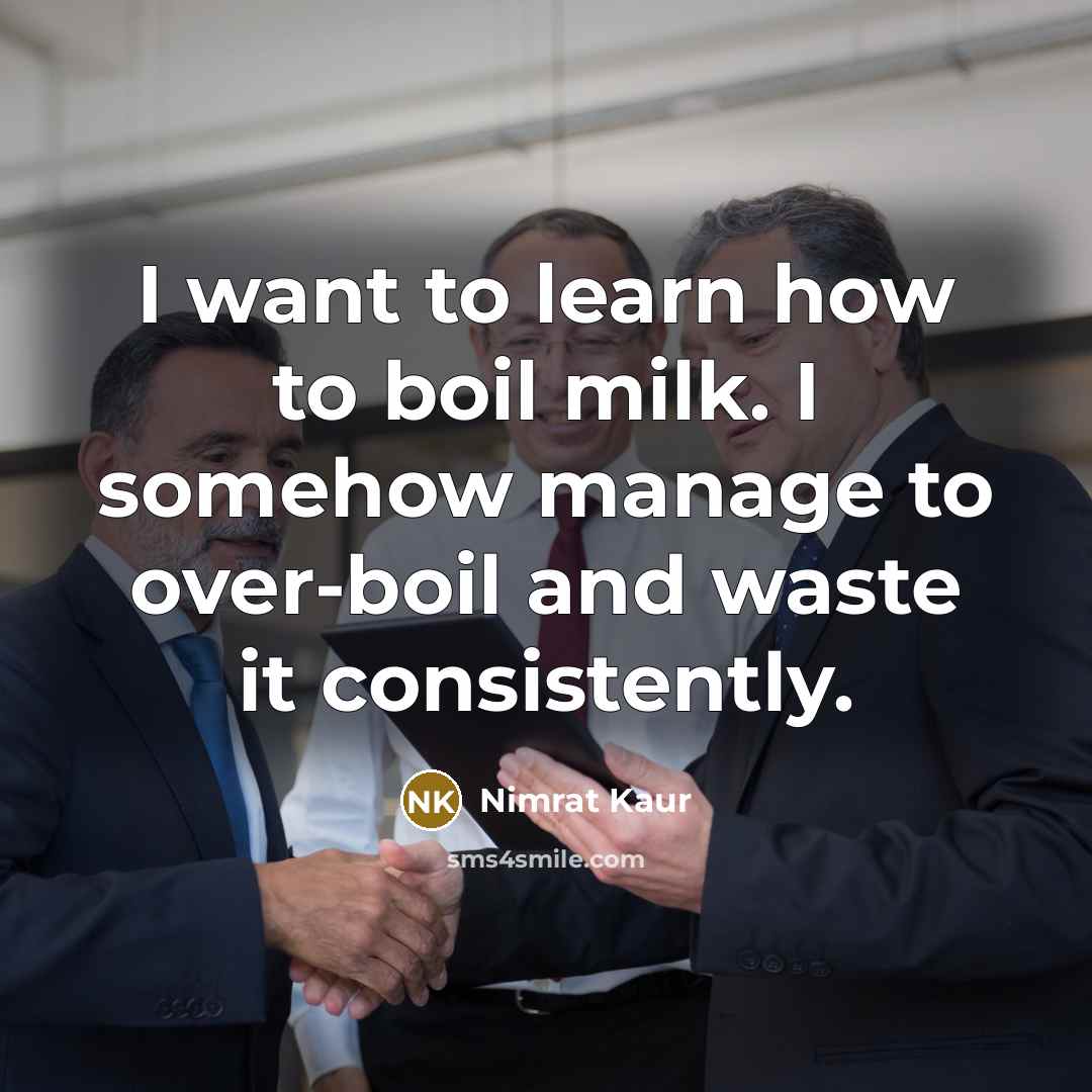 “I want to learn how to boil milk. I somehow…” quote by Nimrat Kaur