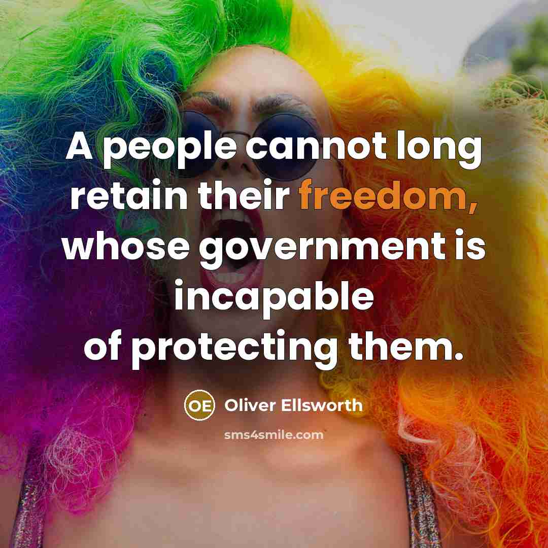 “A people cannot long retain their freedom, whose government is…” quote by Oliver Ellsworth