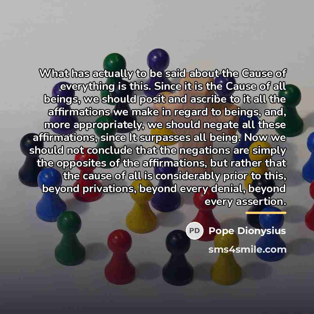 “What has actually to be said about the Cause of…” quote by Pope Dionysius