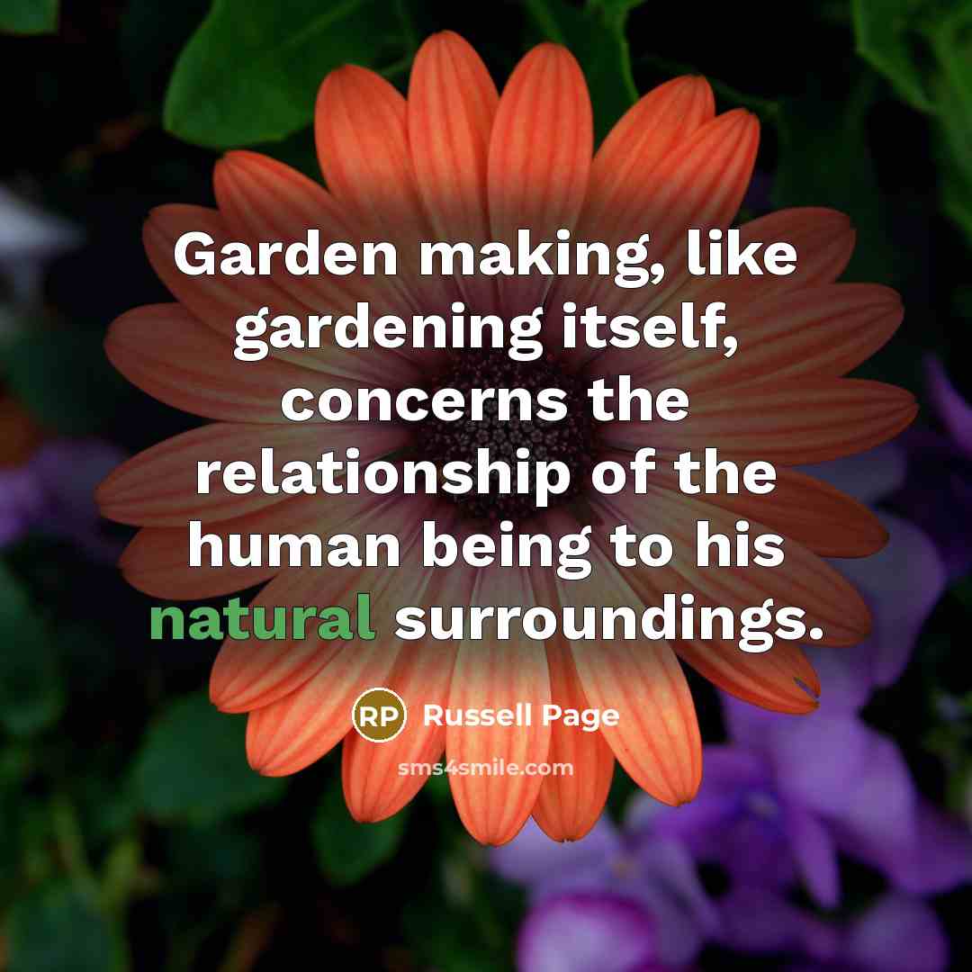 “Garden making, like gardening itself, concerns the relationship of the…” quote by Russell Page
