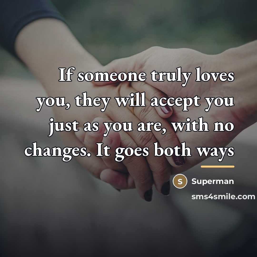 “If someone truly loves you, they will accept you just…” quote by Superman