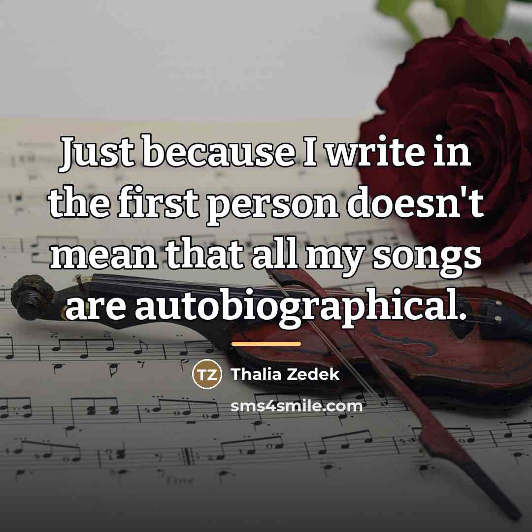 “Just because I write in the first person doesn't mean…” quote by Thalia Zedek