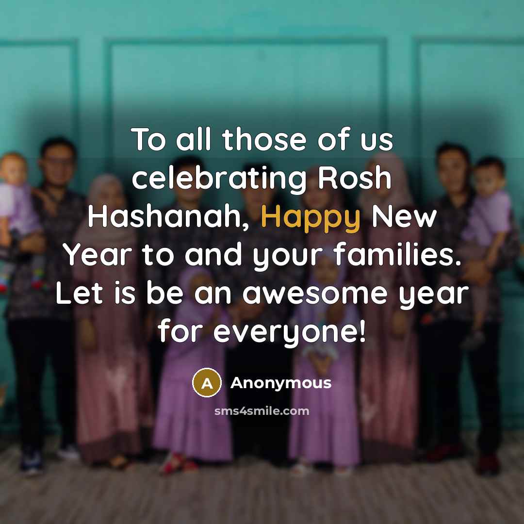 “To all those of us celebrating Rosh Hashanah, Happy New…” quote by Anonymous