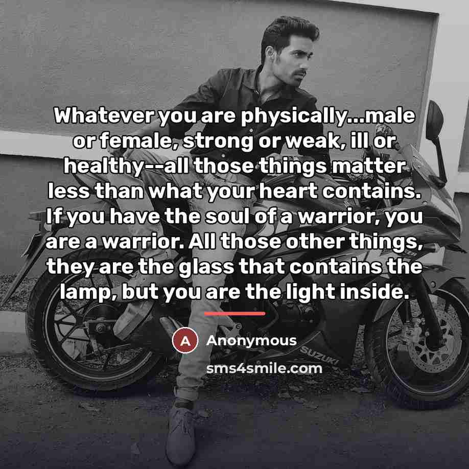 “Whatever you are physically...male or female, strong or weak, ill…” quote by Anonymous