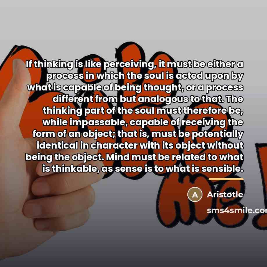 “If thinking is like perceiving, it must be either a…” quote by Aristotle