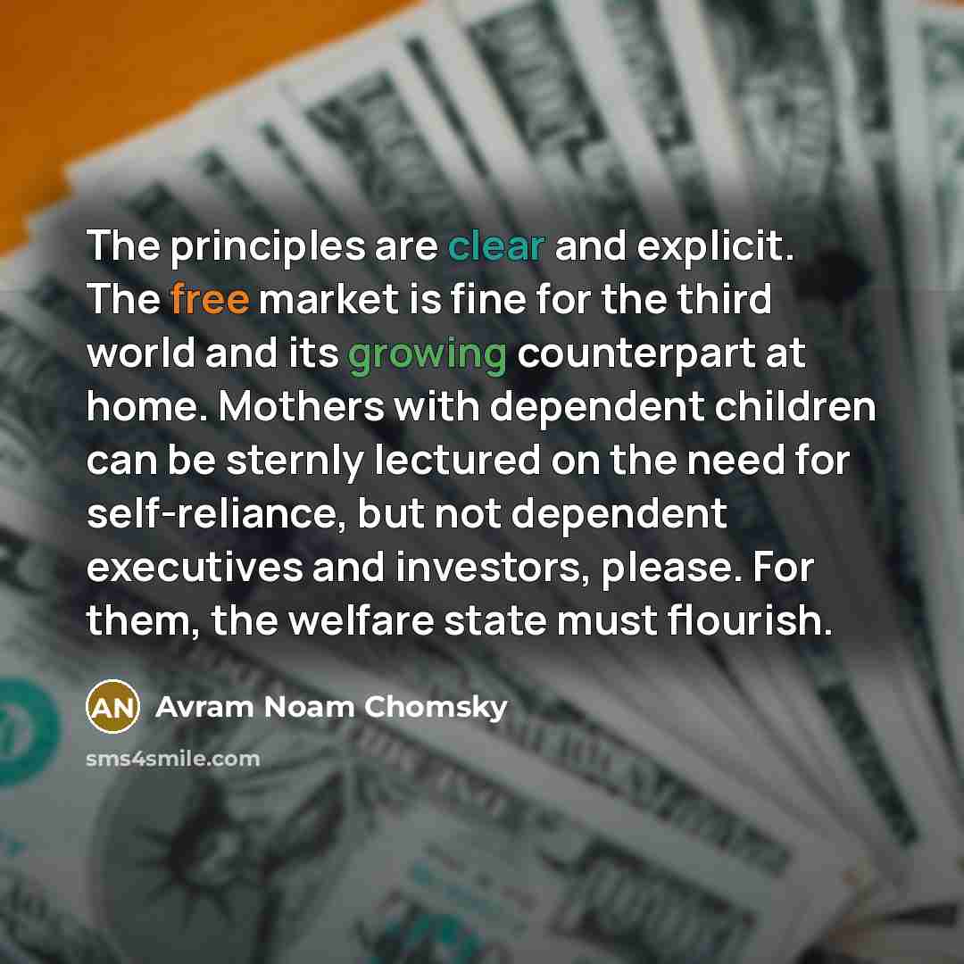 “The principles are clear and explicit. The free market is…” quote by Avram Noam Chomsky