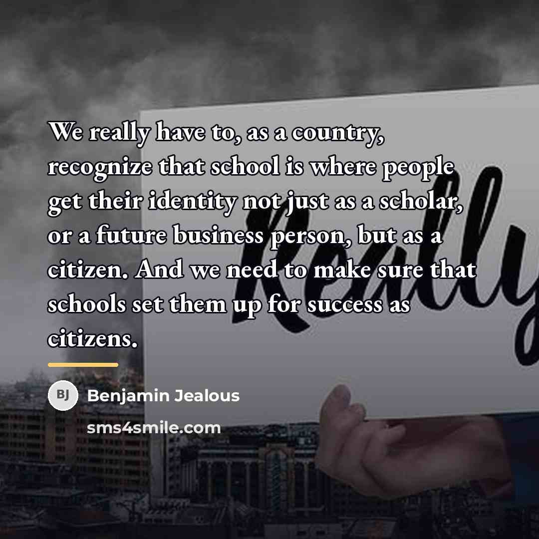 “We really have to, as a country, recognize that school…” quote by Benjamin Jealous