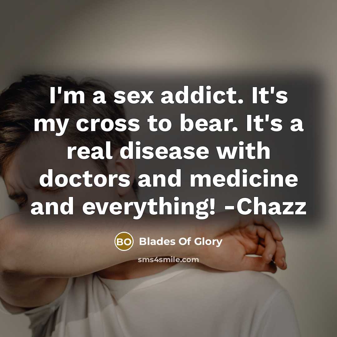 “I'm a sex addict. It's my cross to bear. It's…” quote by Blades Of Glory