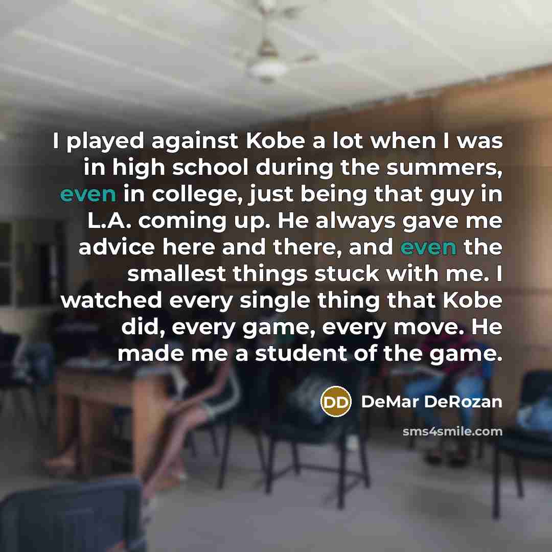 “I played against Kobe a lot when I was in…” quote by DeMar DeRozan