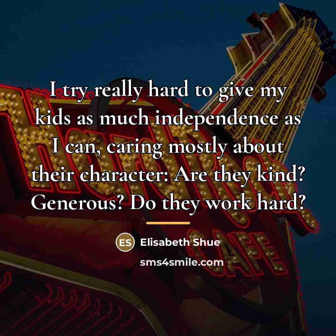 “I try really hard to give my kids as much…” quote by Elisabeth Shue