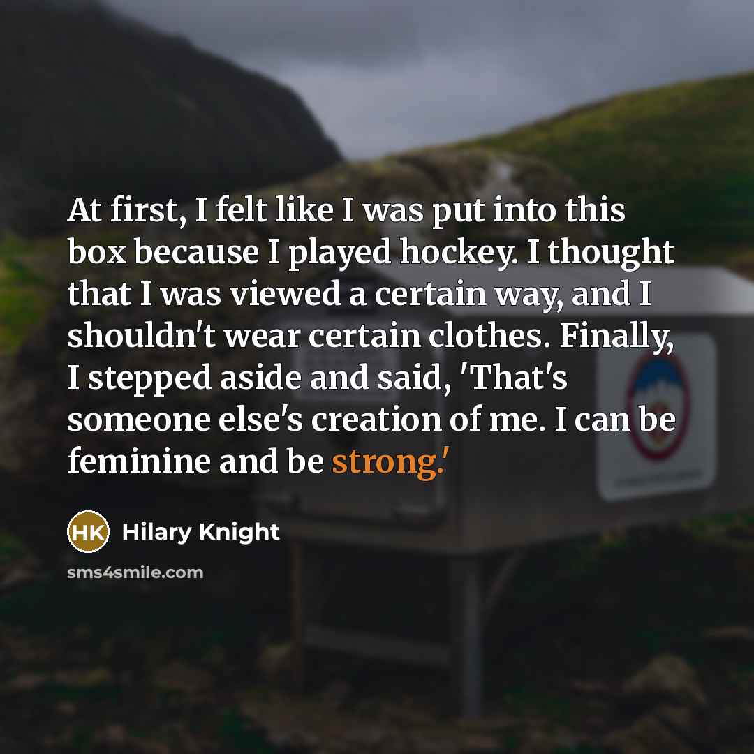 “At first, I felt like I was put into this…” quote by Hilary Knight