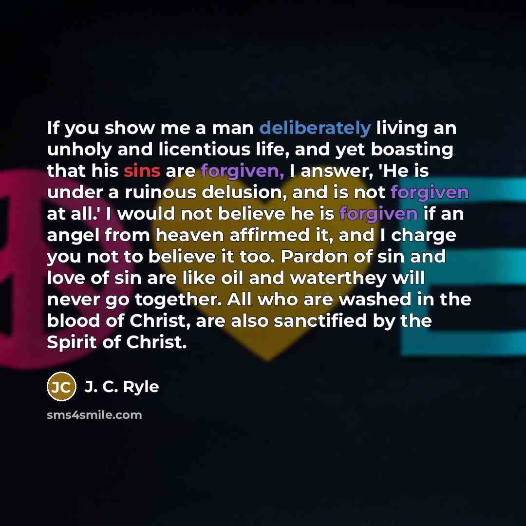“If you show me a man deliberately living an unholy…” quote by J. C. Ryle