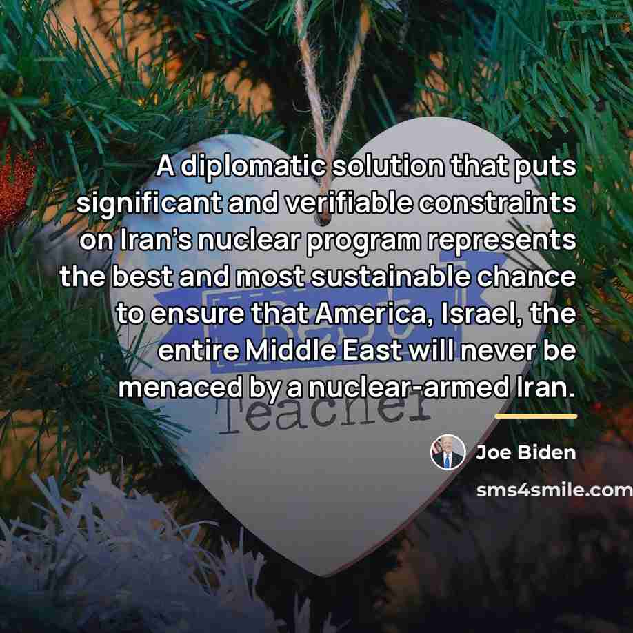 “A diplomatic solution that puts significant and verifiable constraints on…” quote by Joe Biden