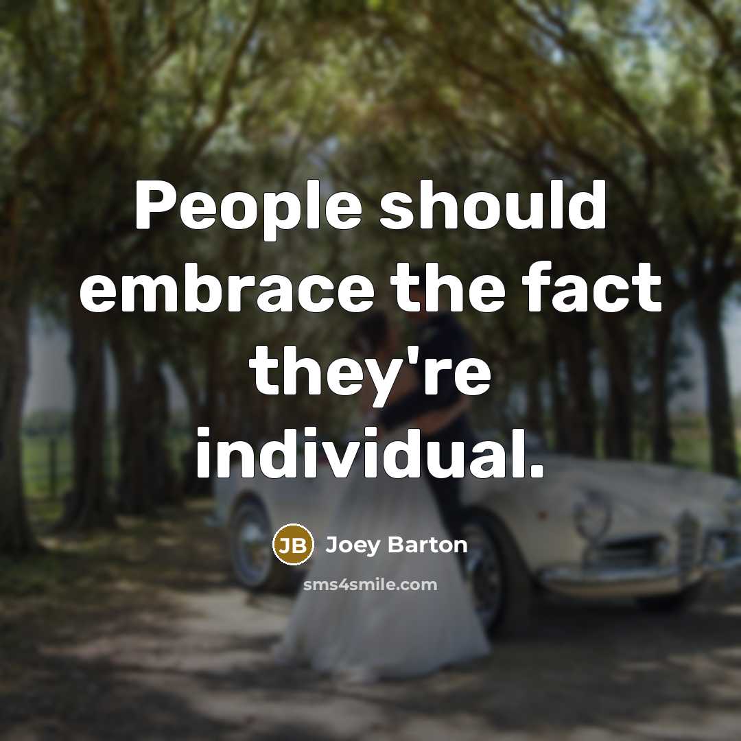 “People should embrace the fact they're individual.…” quote by Joey Barton