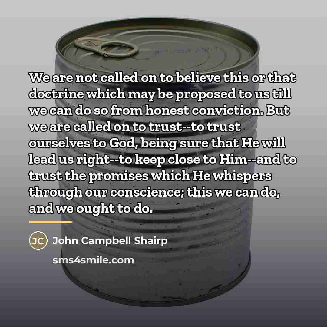 “We are not called on to believe this or that…” quote by John Campbell Shairp