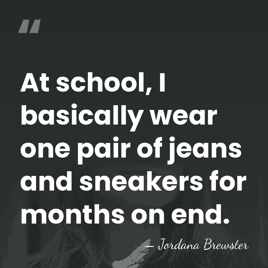 At school, I basically wear one pair of jeans and sneakers for&hellip; - Jordana Brewster