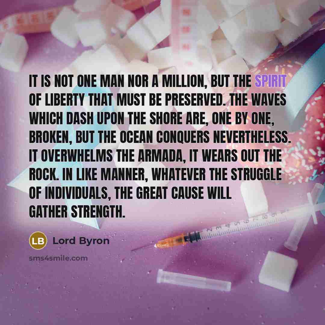 “It is not one man nor a million, but the…” quote by Lord Byron