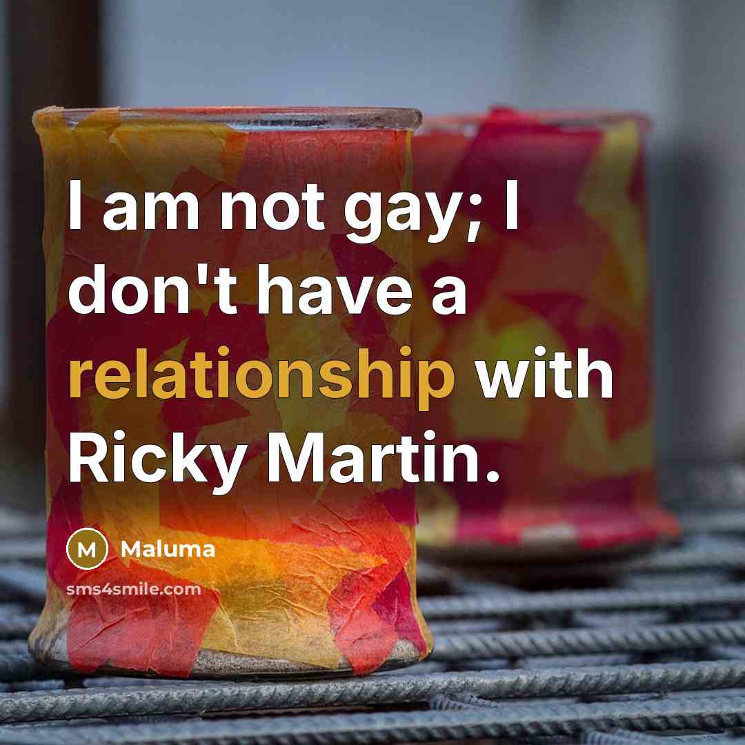 “I am not gay; I don't have a relationship with…” quote by Maluma