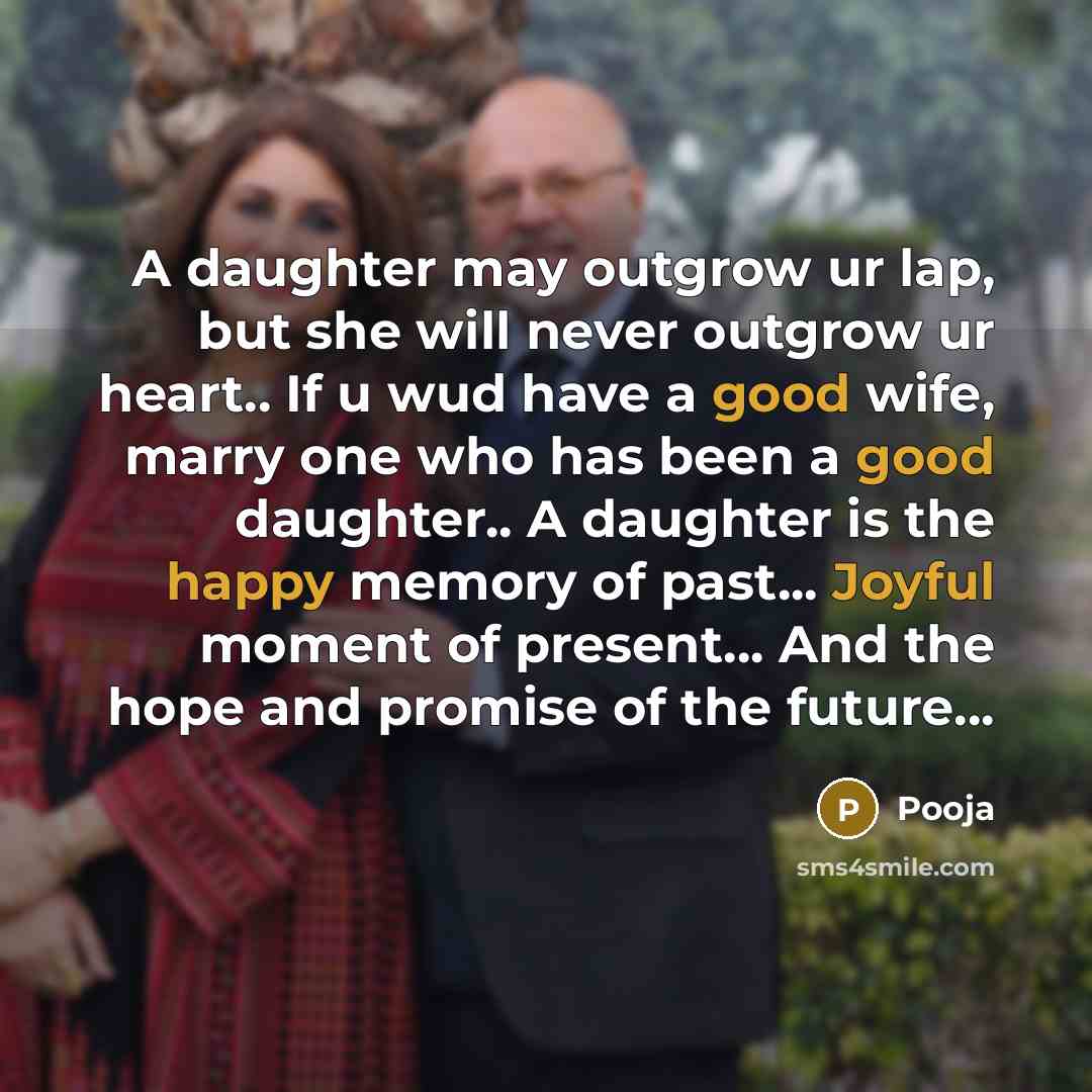 “A daughter may outgrow ur lap, but she will never…” quote by Pooja