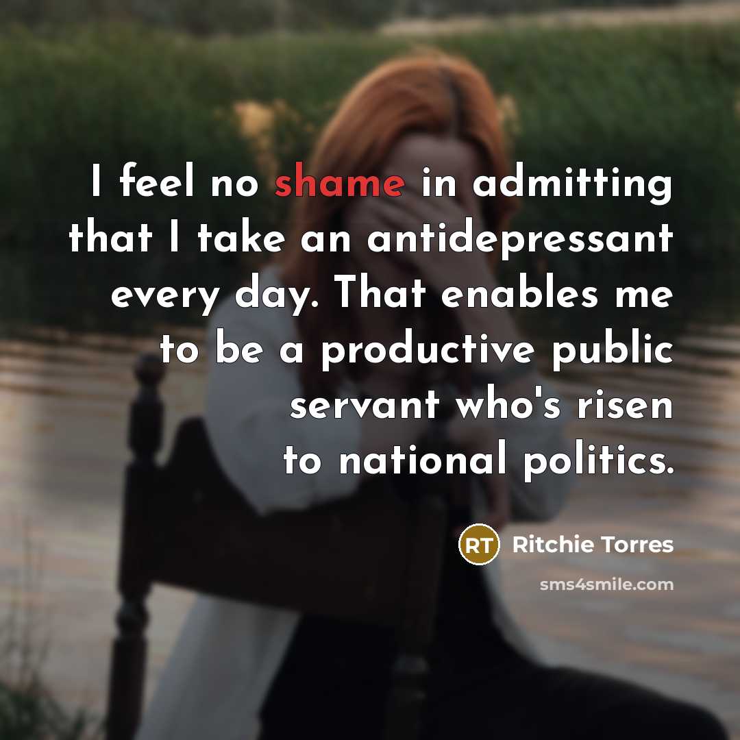 “I feel no shame in admitting that I take an…” quote by Ritchie Torres