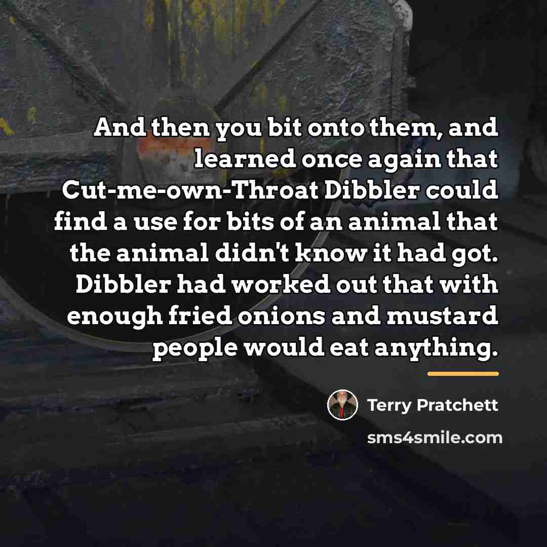 “And then you bit onto them, and learned once again…” quote by Terry Pratchett