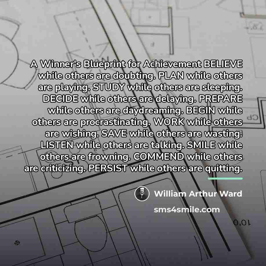 “A Winner's Blueprint for Achievement BELIEVE while others are doubting.…” quote by William Arthur Ward