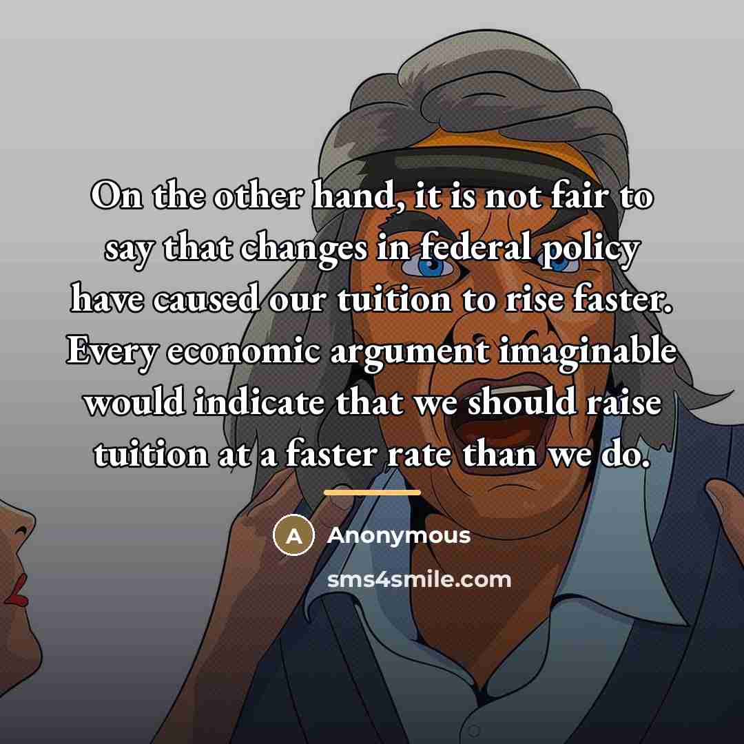 “On the other hand, it is not fair to say…” quote by Anonymous