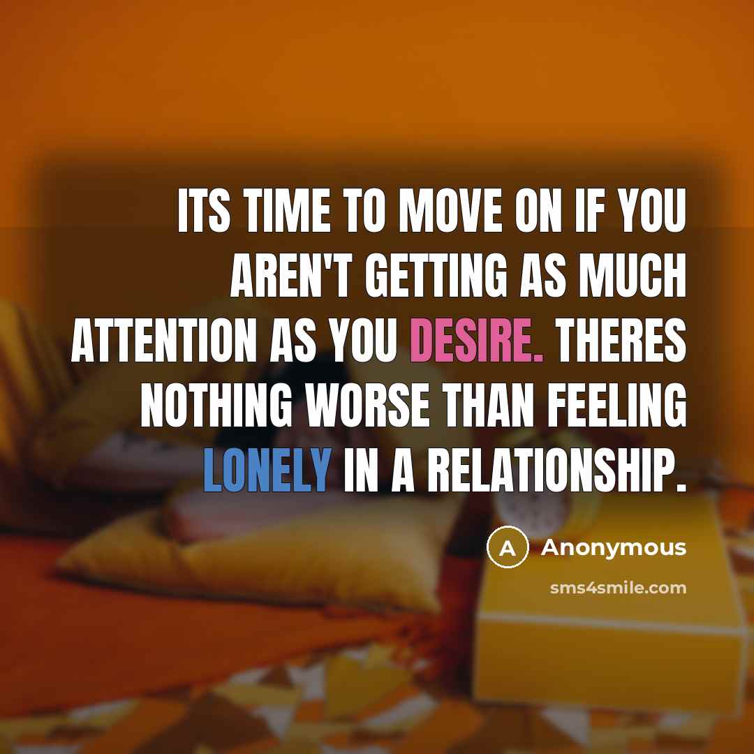 “Its time to move on if you aren't getting as…” quote by Anonymous