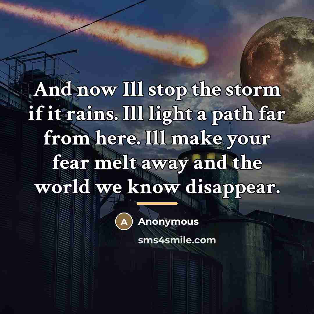 “And now Ill stop the storm if it rains. Ill…” quote by Anonymous