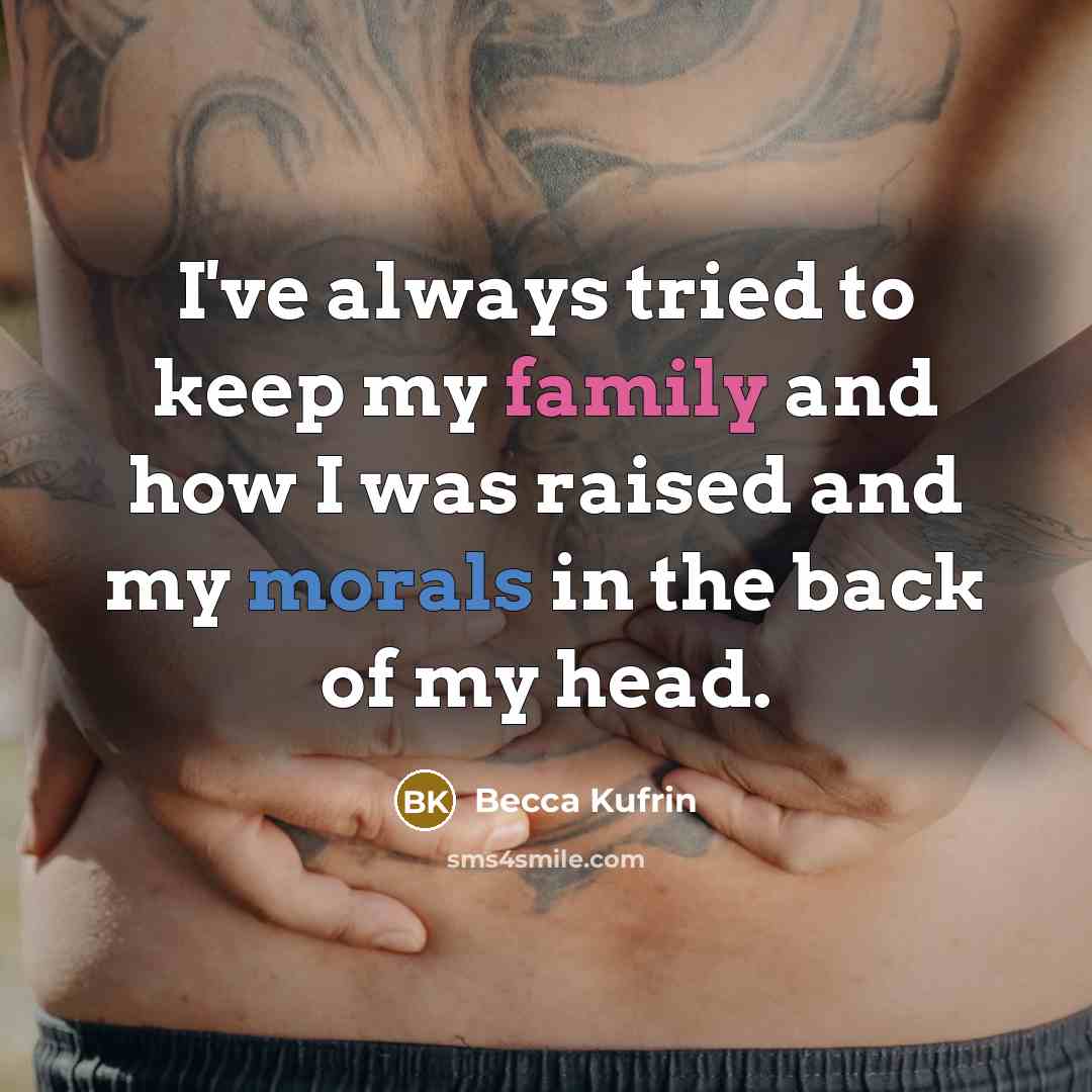“I've always tried to keep my family and how I…” quote by Becca Kufrin