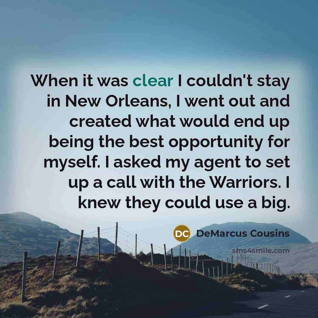 “When it was clear I couldn't stay in New Orleans,…” quote by DeMarcus Cousins