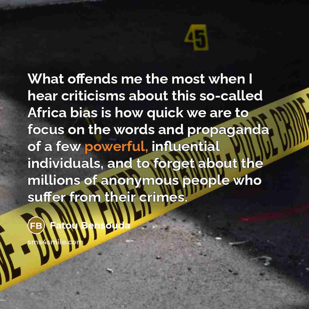 “What offends me the most when I hear criticisms about…” quote by Fatou Bensouda