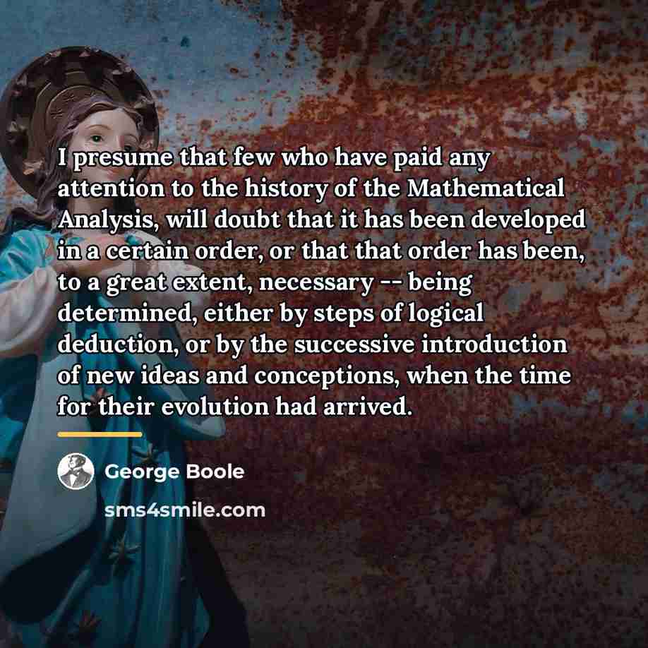 “I presume that few who have paid any attention to…” quote by George Boole