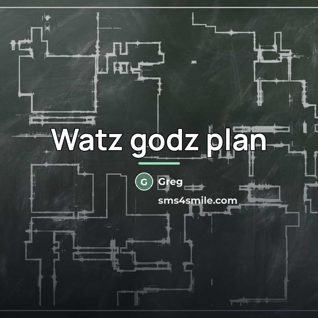 “Watz godz plan…” quote by Greg