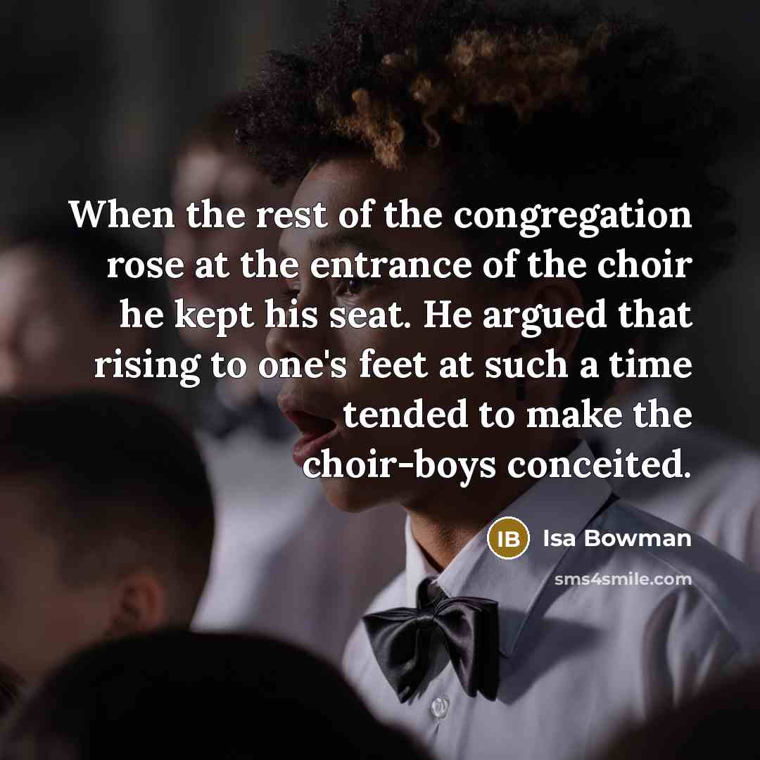 “When the rest of the congregation rose at the entrance…” quote by Isa Bowman