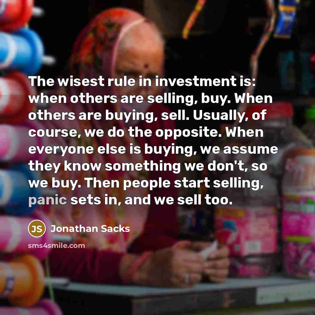 “The wisest rule in investment is: when others are selling,…” quote by Jonathan Sacks