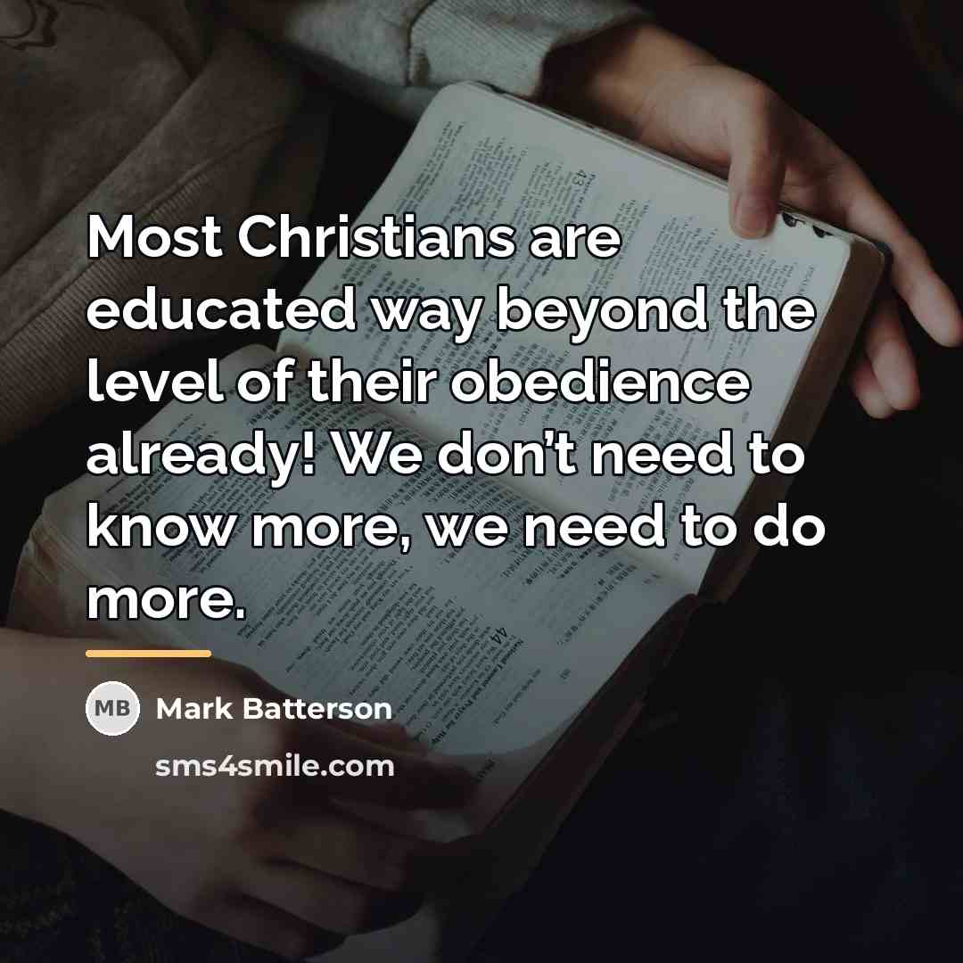 “Most Christians are educated way beyond the level of their…” quote by Mark Batterson