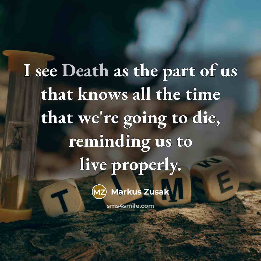 “I see Death as the part of us that knows…” quote by Markus Zusak