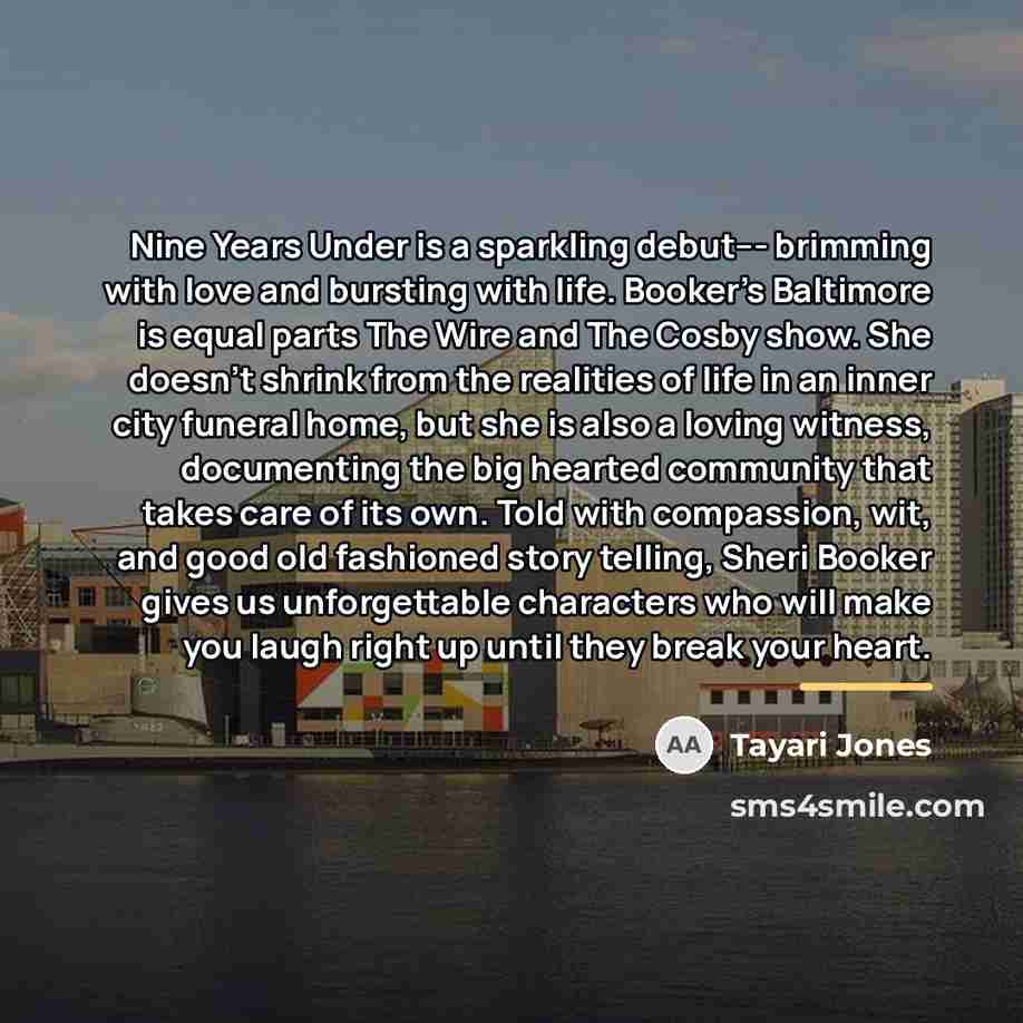 “Nine Years Under is a sparkling debut--- brimming with love…” quote by Tayari Jones