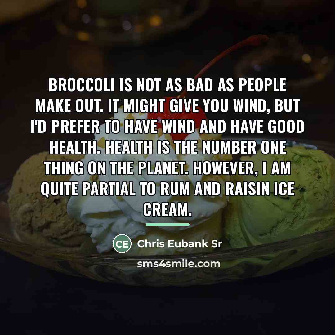 “Broccoli is not as bad as people make out. It…” quote by Chris Eubank Sr