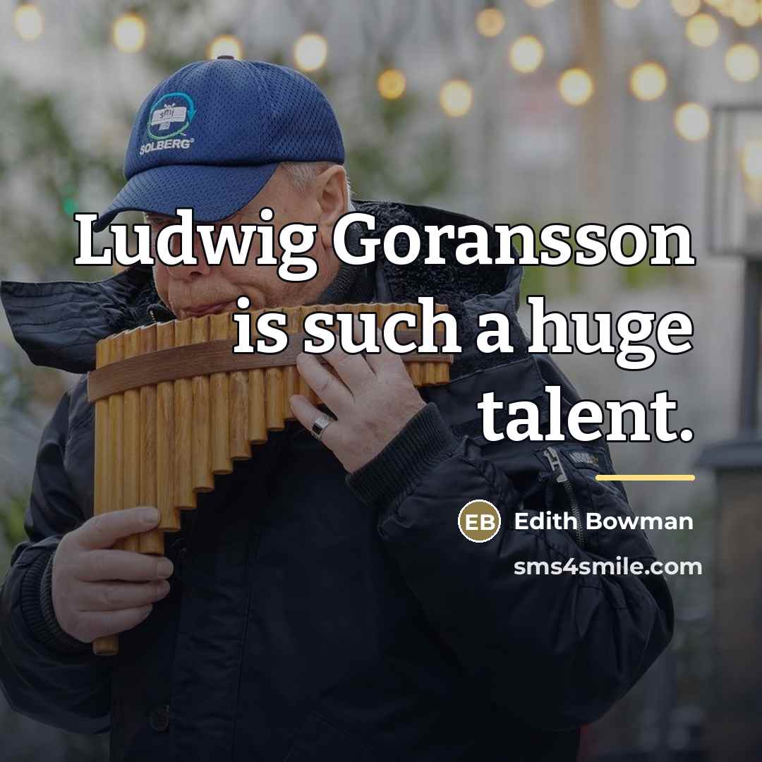 “Ludwig Goransson is such a huge talent.…” quote by Edith Bowman