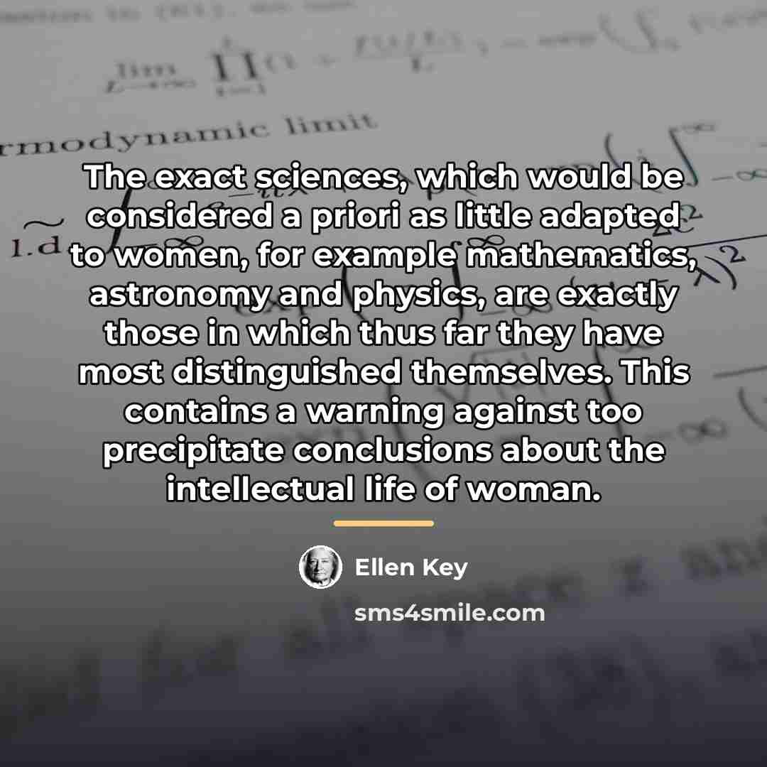 “The exact sciences, which would be considered a priori as…” quote by Ellen Key