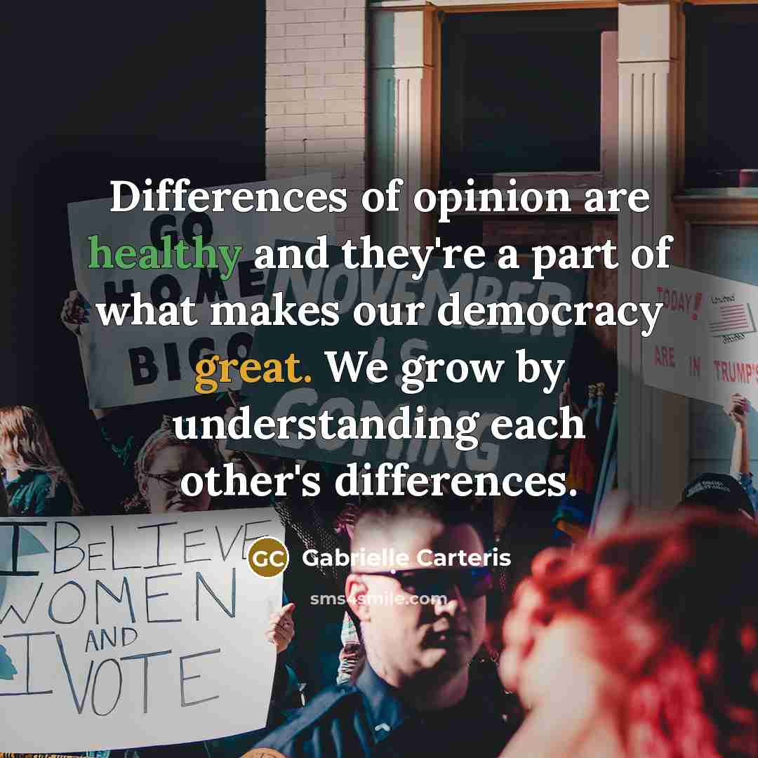 “Differences of opinion are healthy and they're a part of…” quote by Gabrielle Carteris
