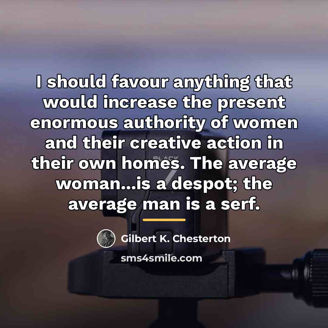 “I should favour anything that would increase the present enormous…” quote by Gilbert K. Chesterton